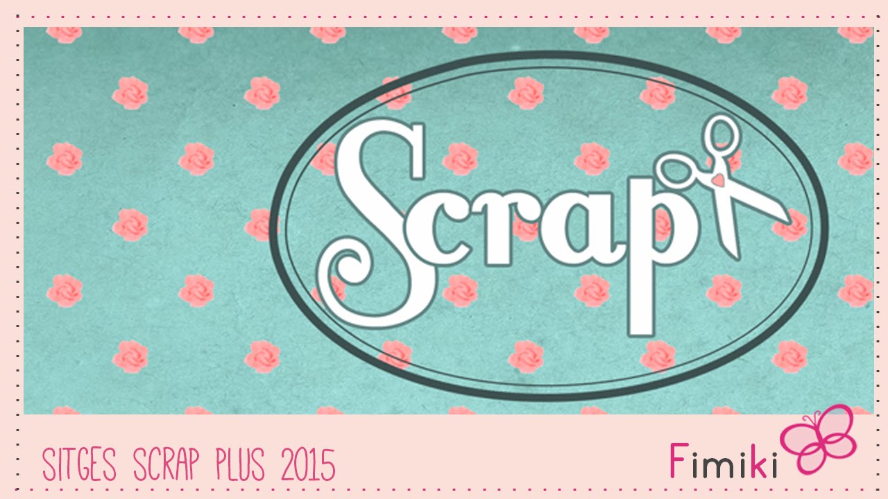 Scrap Plus Sitges 2015