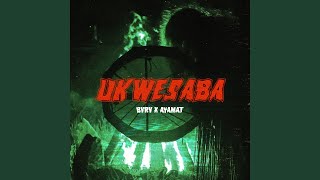 Ukwesaba - BVRV, Ayamat