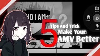 5 Tips And Trick Make Your AMV Better On Kinemaster #AMV #kinemaster