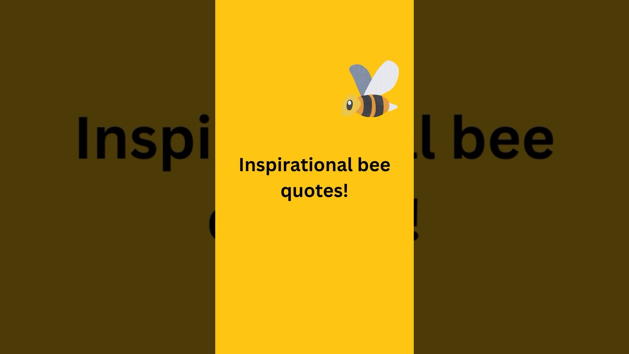Inspirational bee quotes! 