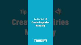 How to Create Enquiries Manually in Tradify screenshot 2