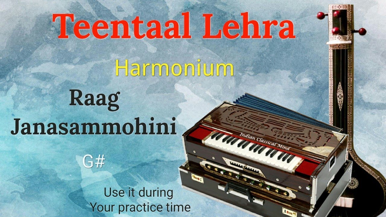 Teentaal Lehra Raag Janasammohini Harmonium Lehra G Vilambit