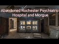 ABANDONED Rochester Psychiatric Hospital