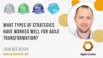 What types of strategies have worked well for agile transformation?