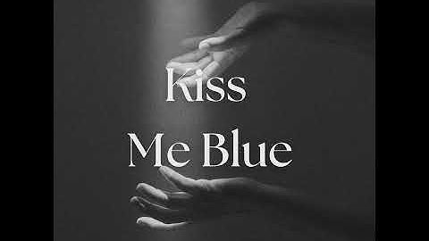 Thumbnail of Kiss Me Blue