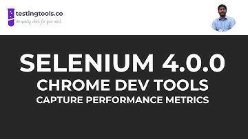 06 - Selenium 4.0.0 - Chrome Dev Tools - Example to Capture Performance Metrics of website