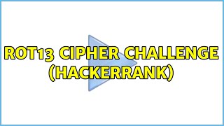 Celebrity ROT13 cipher challenge (HackerRank) Wealth