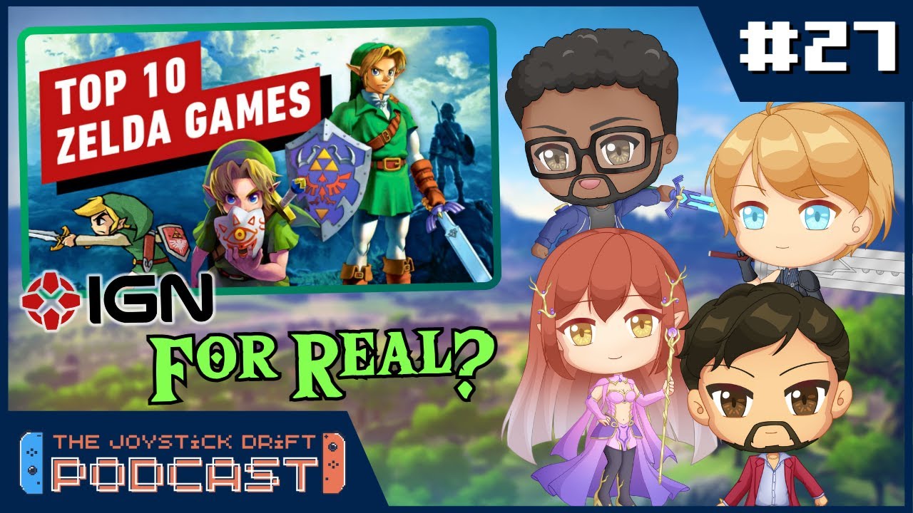 REACTING To IGN s Top 10 Zelda Games Joystick Drift Podcast 27 reacting-to-ign-s-top-10-zelda-games-joystick-drift-podcast-27