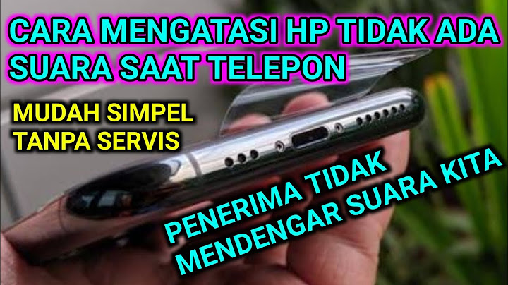 Kenapa hp saya tidak bisa mendengar suara?