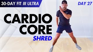 Day 27: 20-min Cardio & Core Shred Workout at Home | 30-DAY FIT /// ULTRA