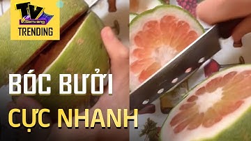 Mẹo bóc vỏ bưởi vừa nhanh vừa tiện cho hội người lười ?