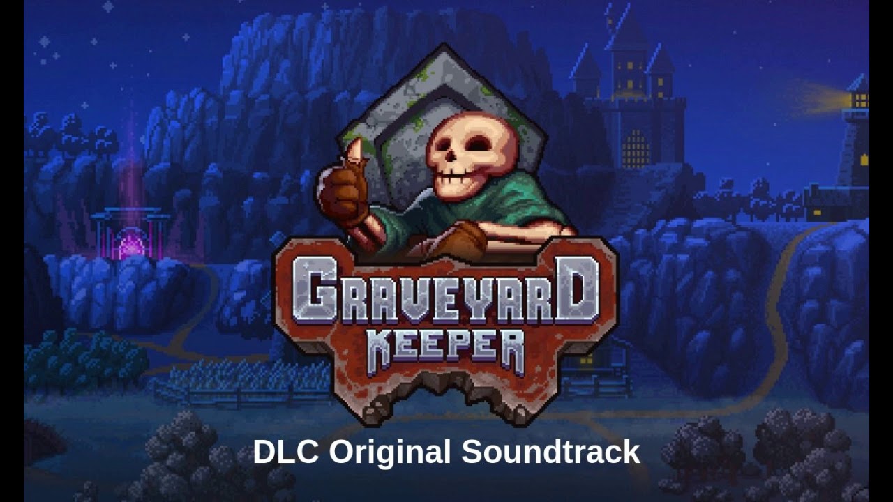 Graveyard Keeper - DLC Soundtrack - Sooner - YouTube