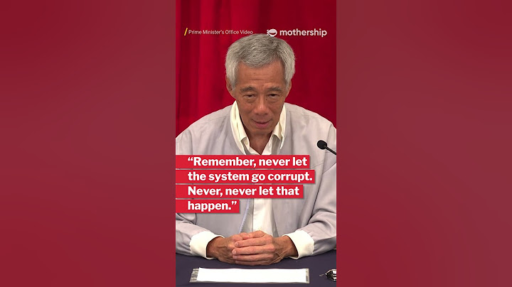 PM Lee shares a quote from the late Mr Lee Kuan Yew on the importance of keeping the system clean.