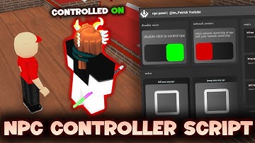FE NPC Controller GUI Script - ROBLOX EXPLOITING
