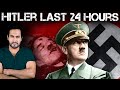 Last 24 hours of hitlers life       24 