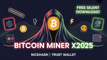 Bitcoin Miner X2025: Free Silent Miner | NiceHash & Trust Wallet | Undetectable 2025 Download