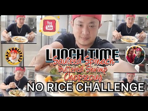 HAVING LUNCH WITH MY WORKMATE EATING SAUTEED SPINACH , CHOPSEOUY , BUTTERED SHRIMP LUNCH NO RICE