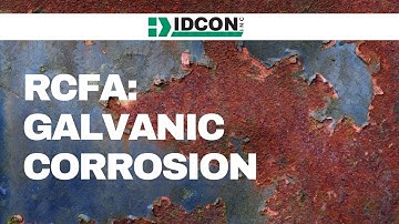 Root Cause Problem Elimination/RCFA: Galvanic Corrosion