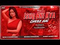 ISHQ BHI KYA CHEEZ HAI OLD HINDI DJ SONG DJ CHIRANJEET REMIX