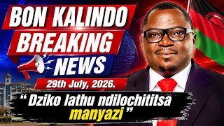 BON KALINDO BREAKING NEWS JULY 29, 2026 #bonkalindo #nkhangazaona #comradentanyiwa