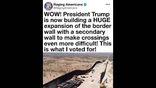 President Trump Moves Forward With a Large Scale Expansion of the Border Wall Including...