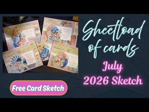 Working through the details of the July 2026 Sheetload of cards