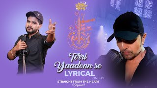 Terri Yaadonn Se Lyrical (Studio Version)|Himesh Ke Dil Se The Album|Himesh Reshammiya|Salman Ali|