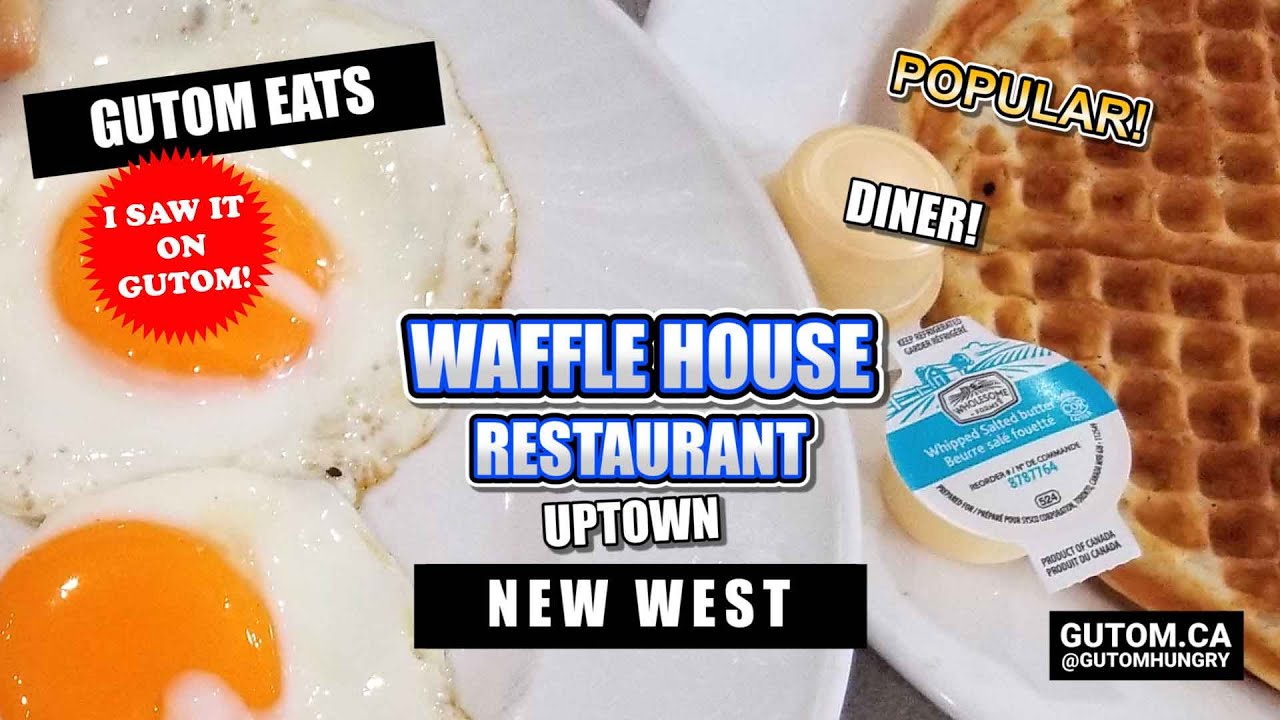 CLOSING! WAFFLE HOUSE RESTAURANT NEW WESTMINSTER BRUNCH DINER VANCOUVERBC YouTube