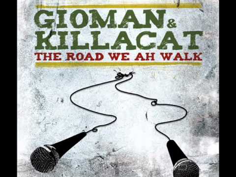 GIOMAN & KILLACAT - HOT LIKE FIRE {{THE ROAD WE AH WALK}}