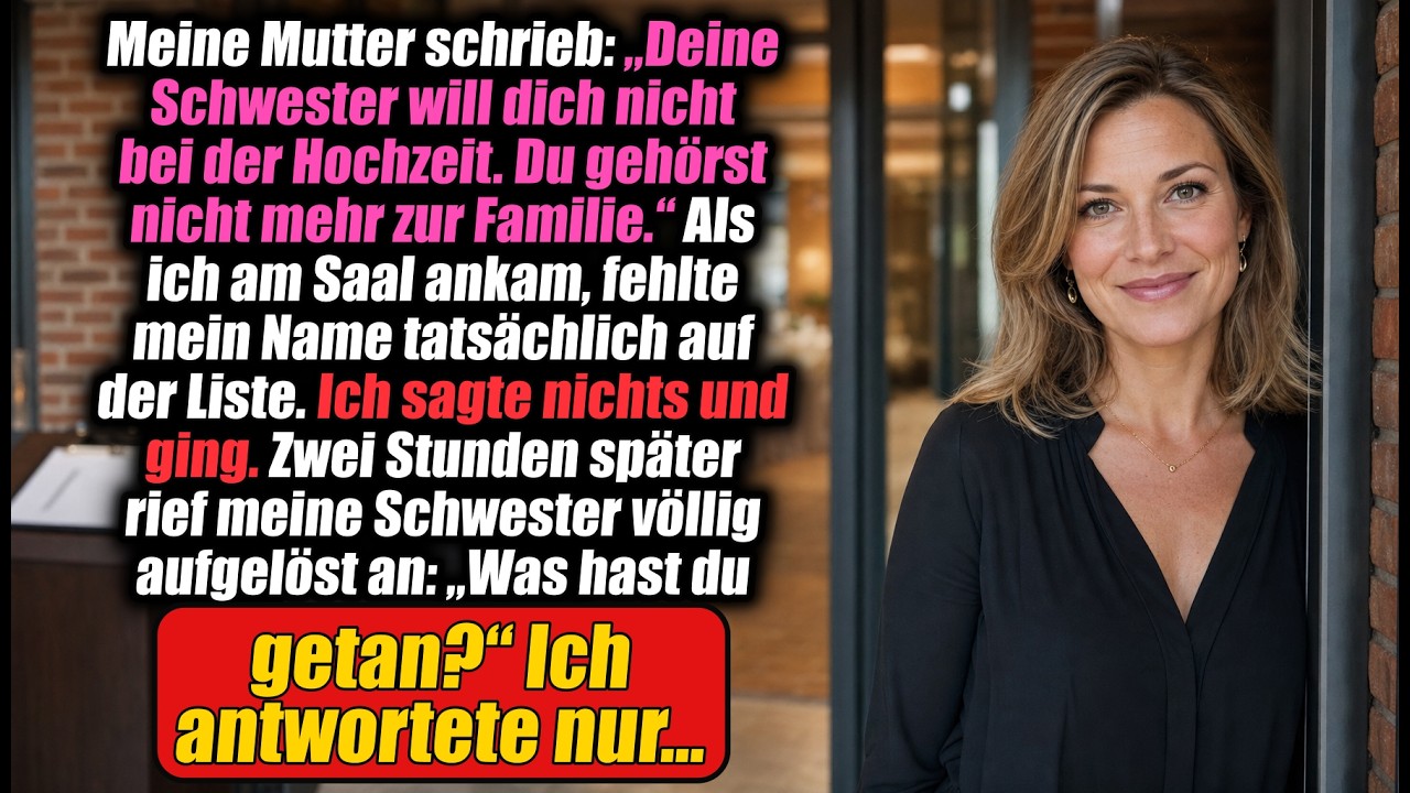 Meine Mutter strich mich von der Hochzeitsliste meiner Schwester—„Du gehörst nicht mehr zur Familie“