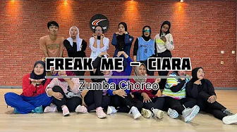 Ciara - Freak Me Zumba Choreography by Zin RVM