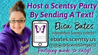 Host a Scentsy Party just by Sending a Text!