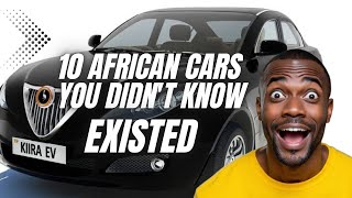 10 African Cars You Didn’t Know Existed