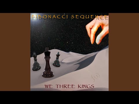Fibonacci Sequence — We Three Kings