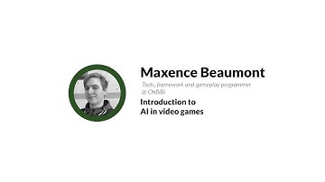 TL#007 Maxence Beaumont - Introduction to AI in video games