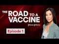 The Road to a Vaccine Ep. 1: How a COVID-19 Vaccine Might Work. Plus, How Quickly We Could Get There
