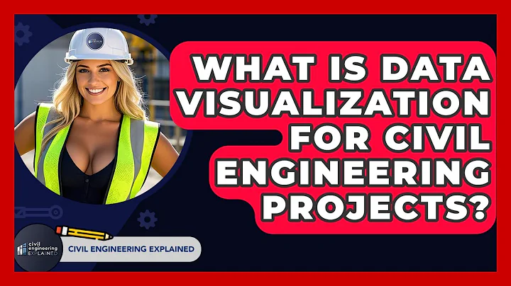What Is Data Visualization For Civil Engineering Projects? - Civil Engineering Explained
