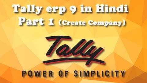 Tally erp 9 full tutorial in hindi Part 1
