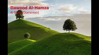 Dawood Al Hamza  Surah Al Mulk Dominionداود الحمزة  سورة  الملك