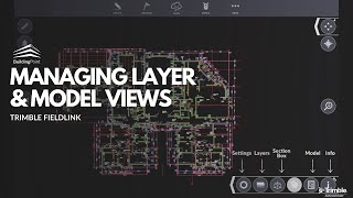 Managing Layer and Model Views - Trimble FieldLink