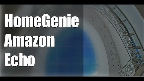 Amazon Echo with HomeGenie [efficientHacks #2 Part 3]