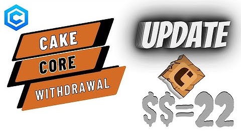 How To Withdraw Cakecore | 15th August | $$ #core #cakecorewithdrawal