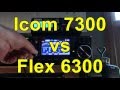 Icom IC 7300 vs Flex 6300 - Comparison