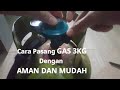 Cara AMAN &amp; MUDAH PASANG TABUNG GAS 3kg ..