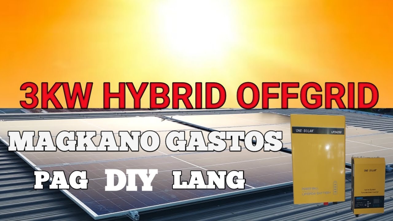 MAGKANO MAGAGASTOS SA 3KW OFFGRID HYBRID SOLAR SET UP - YouTube