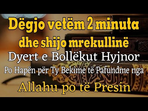 Dyert E Bollëkut Hyjnor Po Hapën Për Ty Bekime Të Pafundme Nga Allahu Po Të Presin
