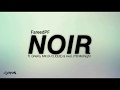 NOIR - FareedPF ft.GNello, MK [K-CLIQUE] & Axel, IYB Midnight (lirik)