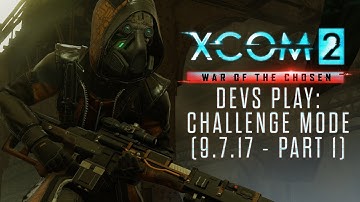 XCOM 2 Devs Play War of the Chosen