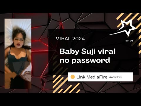 Viral 2024 !!! Baby Suji No Password.