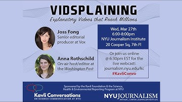 Vidsplaining: Explanatory Videos that Reach Millions | Kavli Conversation - Mar 27, 2019